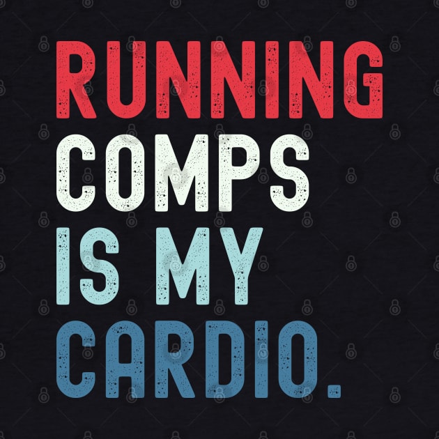 Running Comps Is My Cardio Funny Realtor Real Estate Agent Apparel Men Women by Nisrine
